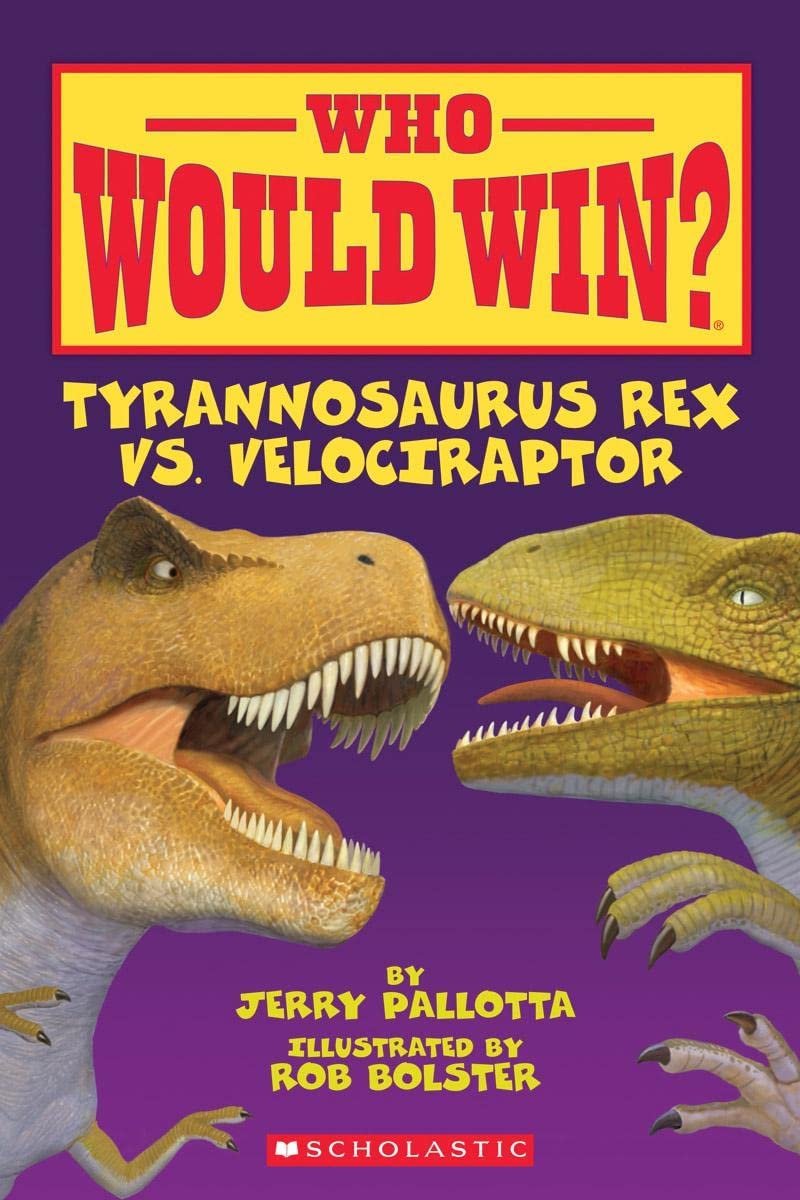 Who Would Win? Tyrannosaurus Rex Vs. Velociraptor [Paperback] Jerry Pallotta