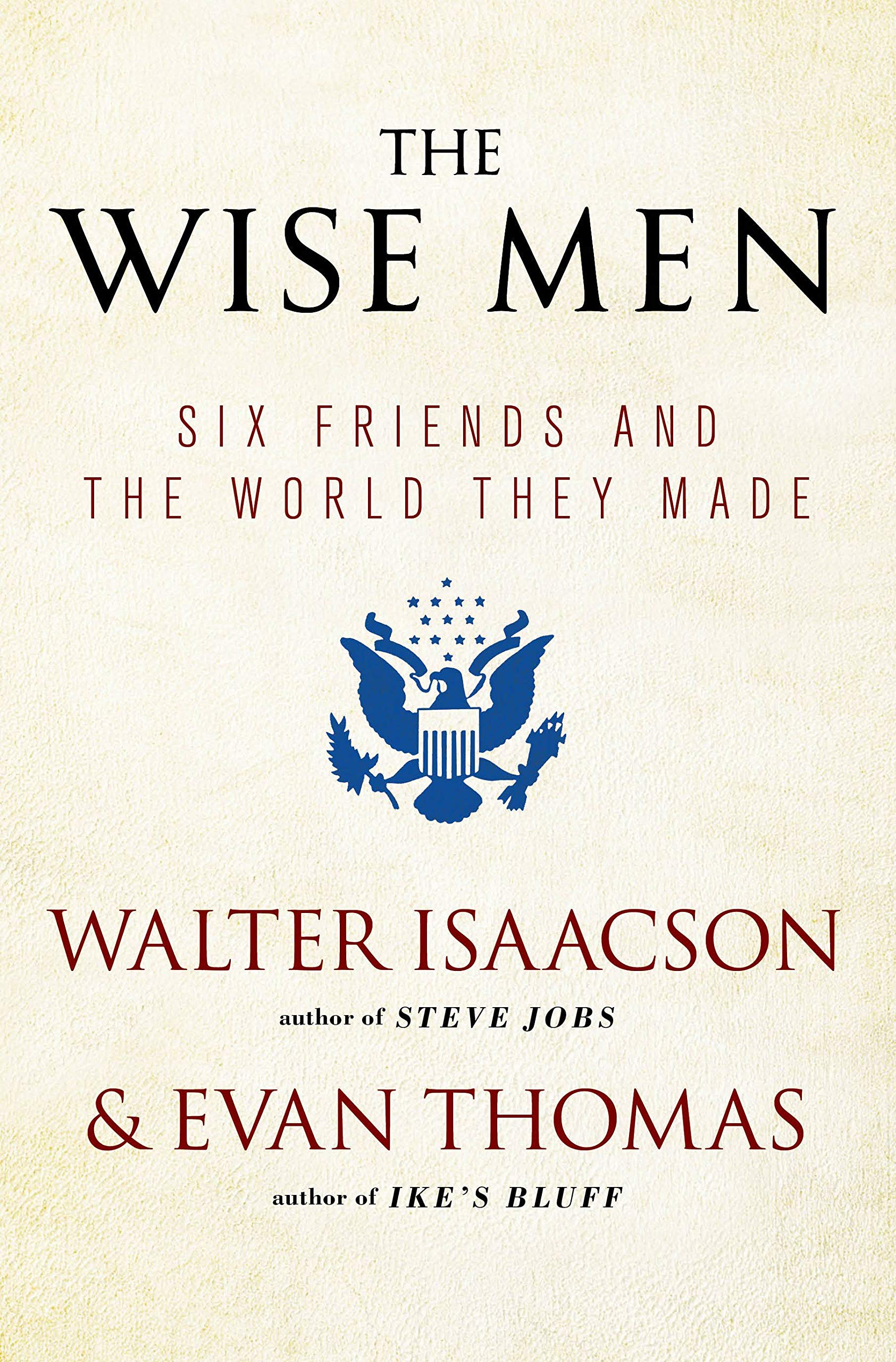 Wise Men By Walter Isaacson