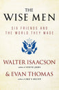 Wise Men By Walter Isaacson