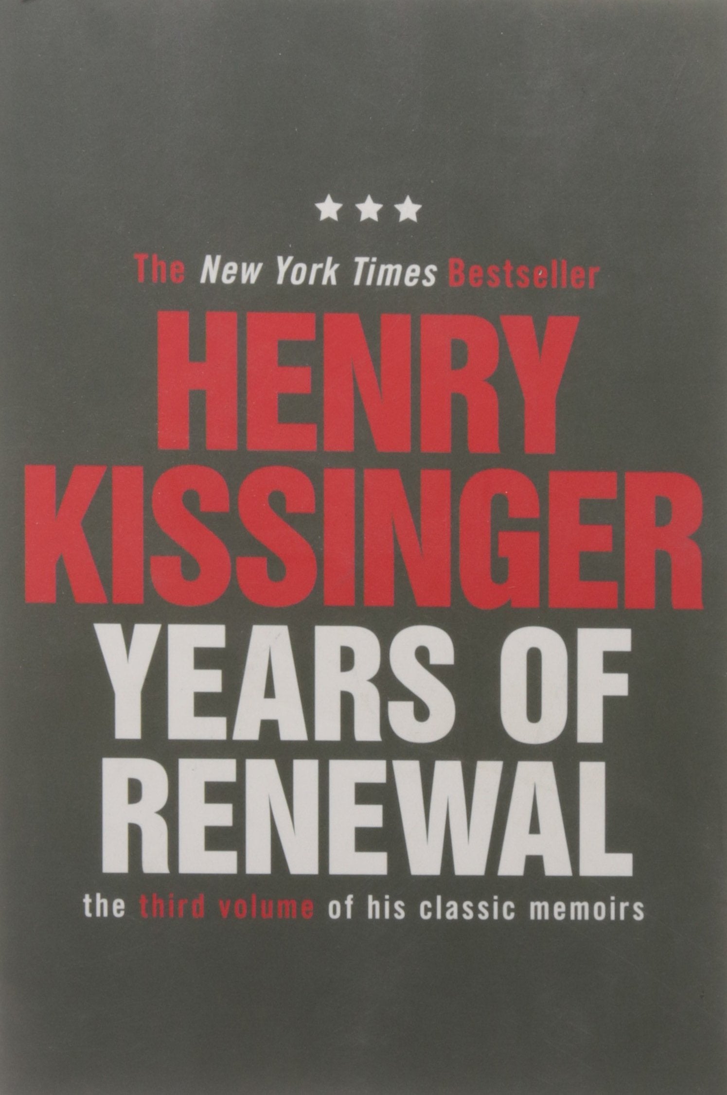 Years Of Renewal: The Concluding Volume Of His Classic Memoirs