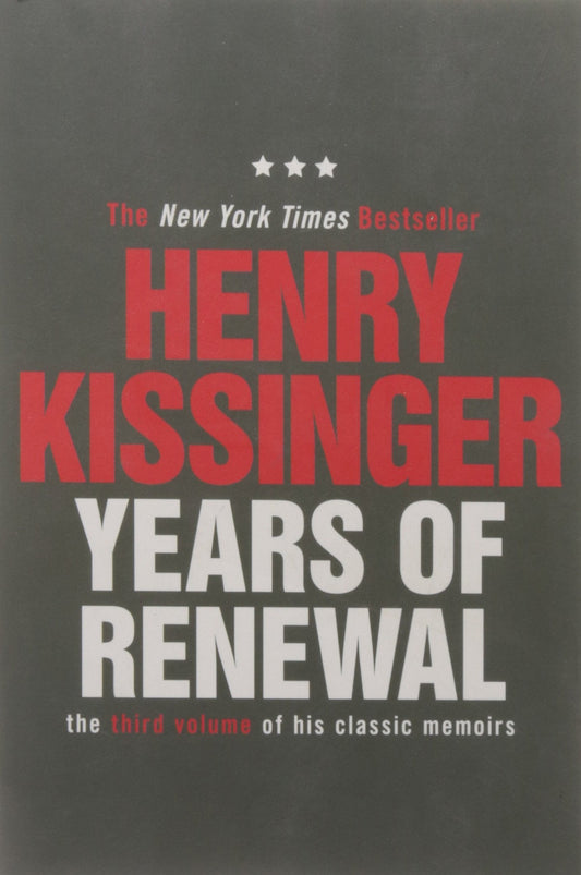 Years Of Renewal: The Concluding Volume Of His Classic Memoirs
