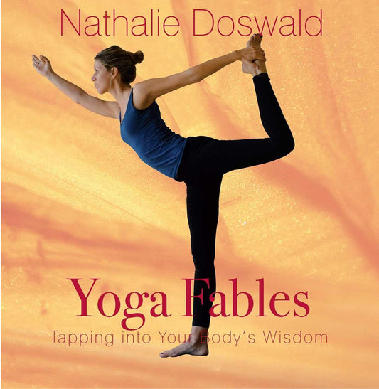 Yoga Fables: Tapping Into Your Body's Wisdom