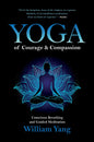 Yoga Of Courage And Compassion