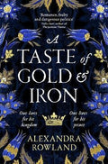 A Taste of Gold and Iron