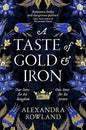 A Taste of Gold and Iron