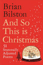 And So This is Christmas: 51 Seasonally Adjusted Poems
