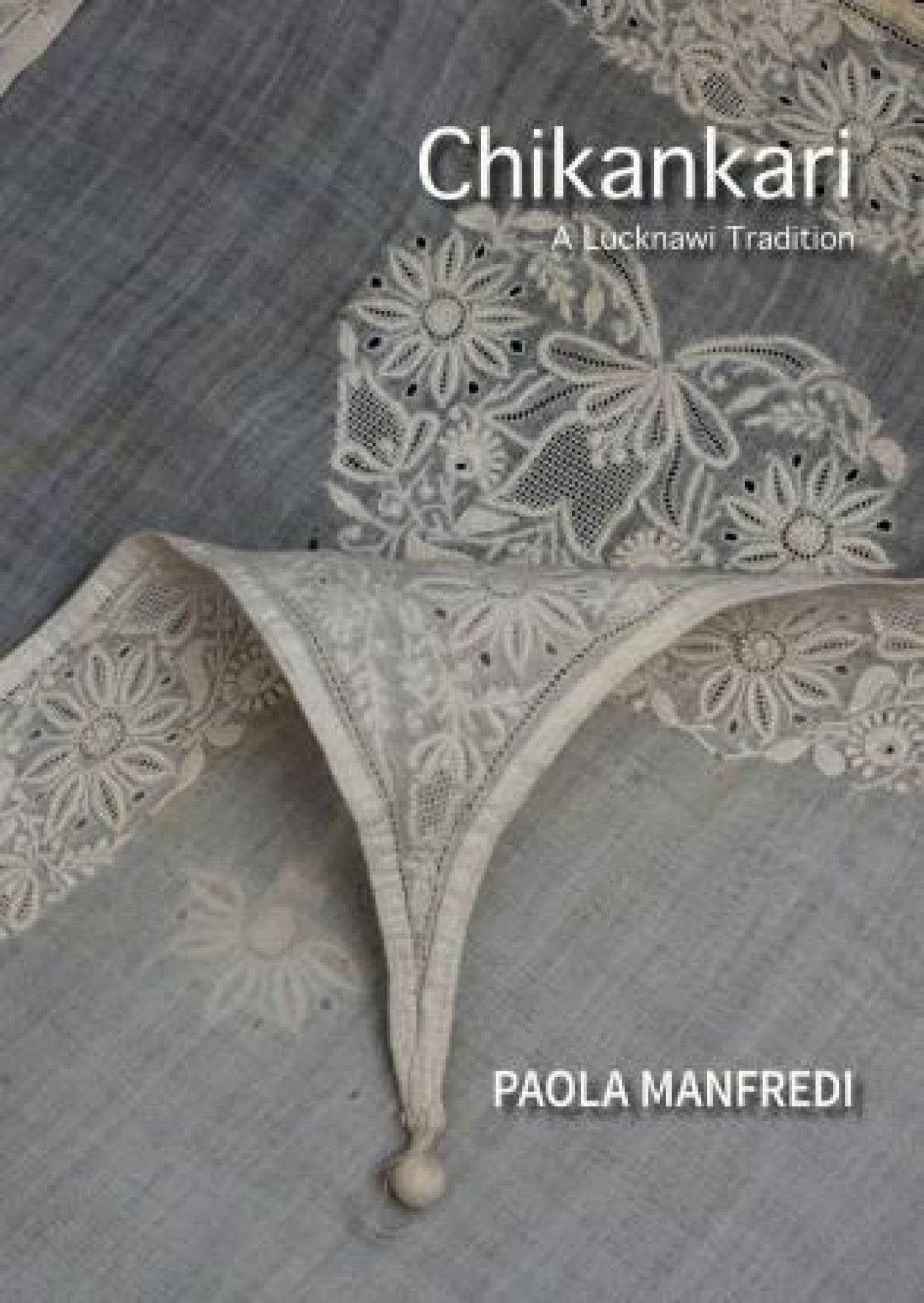 Chikankari: A Lucknawi Tradtion