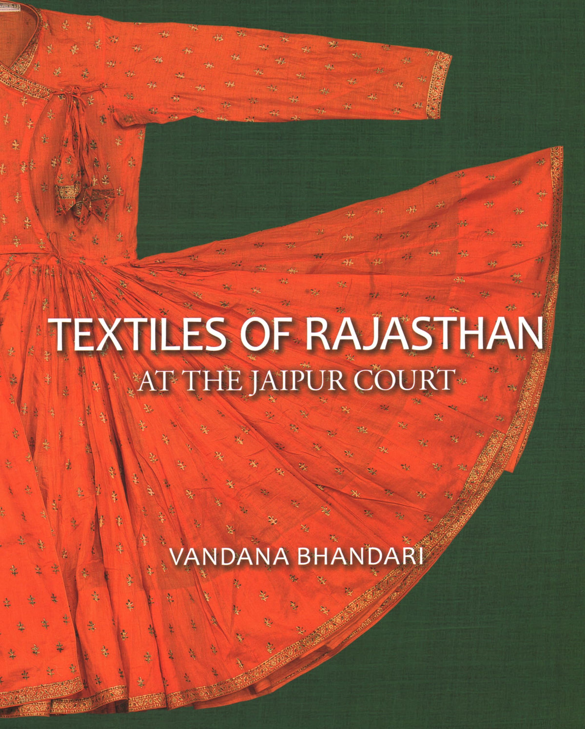 Textiles Of Rajasthan At The Jaipur Court (H.B)