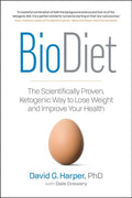 BioDiet: The Scientifically Proven, Ketogenic Way to Lose Weight and Improve Health