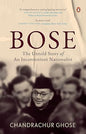 Bose: The Untold Story Of An Inconvenient Nationalist