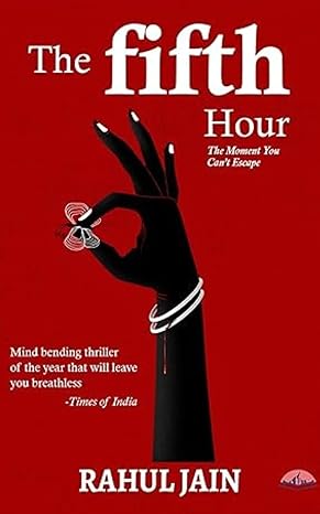 The fifth hour - A riveting psychological thriller full of twists and suspense