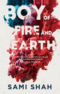 Boy of Fire and Earth [Paperback]