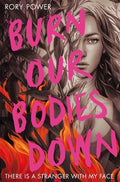 BURN OUR BODIES DOWN