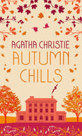 Autumn Chills: Tales Of Intrigue From The Queen Of Crime Âsp: The perfect book to curl up with for Halloween