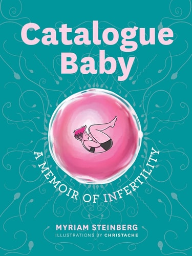 Catalogue Baby: A Memoir of (In)fertility