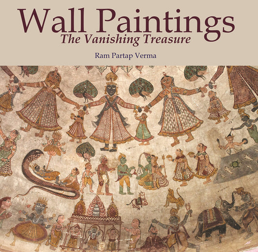 WALL PAINTINGS THE VANISHING TREASURE
