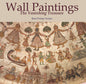 WALL PAINTINGS THE VANISHING TREASURE