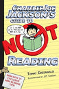 Charlie Joe Jackson's Guide to Not Reading (Charlie Joe Jackson Series, 1)