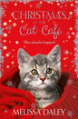 Christmas at the Cat Cafe [Paperback] Melissa Daley