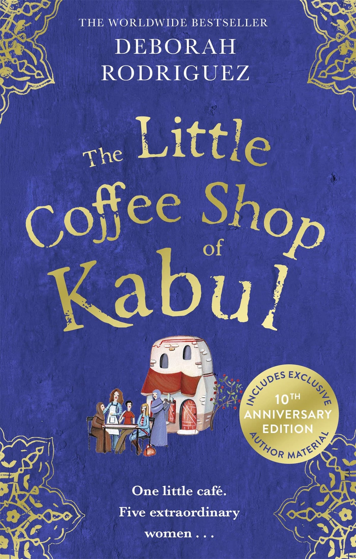 THE LITTLE COFFEE SHOP OF KABUL (10TH ANNIVERSARY ED)