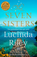 The Seven Sisters: Escape with this epic tale of love and loss from the multi-million copy bestseller: Escape with this epic tale of love and loss from the internationally beloved author