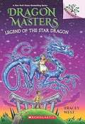 Legend Of The Star Dragon: A Branches Book (Dragon Masters #25)