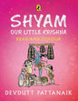 Shyam, Our Little Krishna: Read And Colo