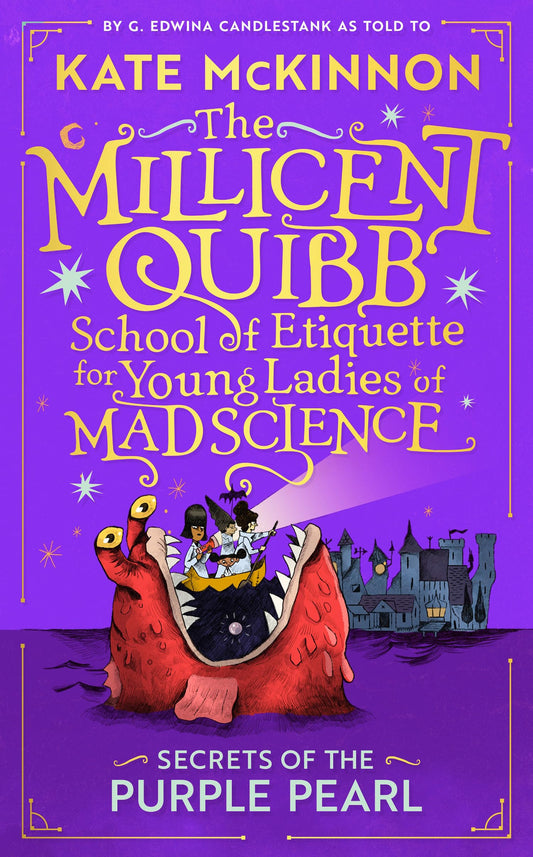 Secrets of the Purple Pearl: The sequel to the #1 New York Times Bestseller: Book 2 (The Millicent Quibb School of Etiquette for Young Ladies of Mad Science)