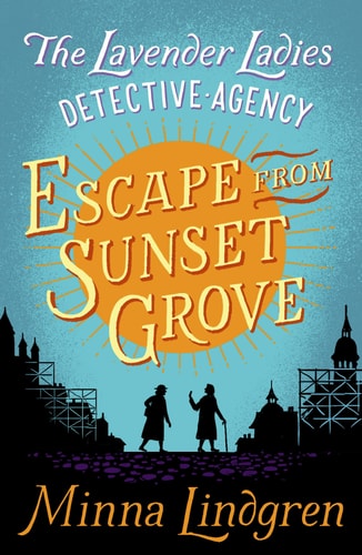 Escape from Sunset Grove (2) (Lavender Ladies Detective Agency)