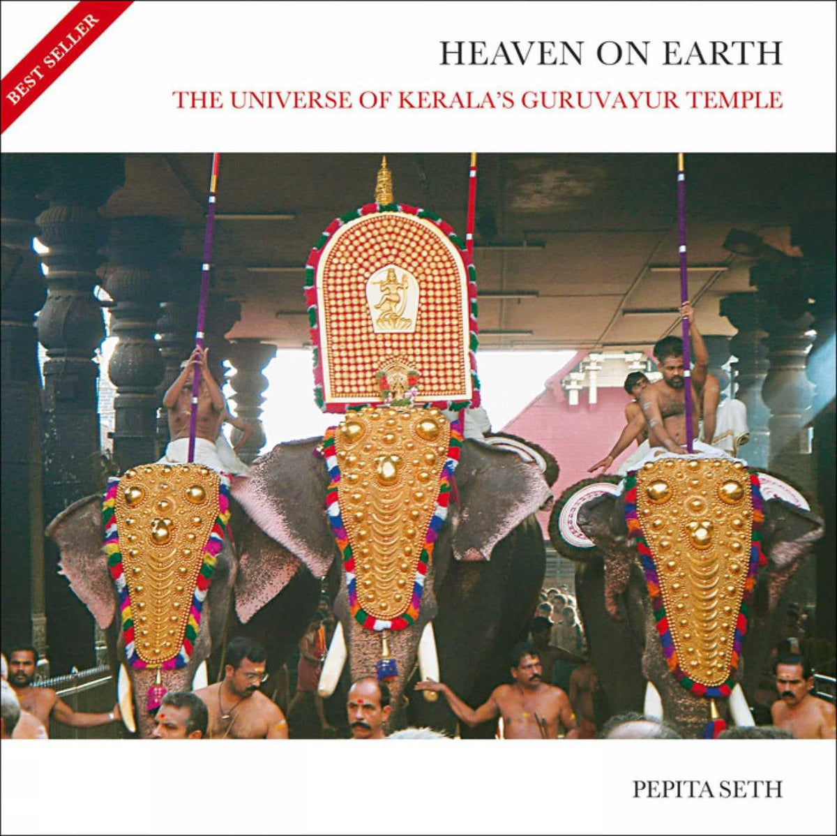 Heaven on Earth: The Universe of Kerala's Guruvayur Temple (H.B)
