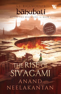 The Rise of Sivagami (Báhubali: Before the Beginning - Book 1)