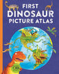 First Dinosaur Picture Atlas: Meet 125 Fantastic Dinosaurs From Around the World (Kingfisher First Reference)