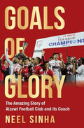 Goals of Glory [Paperback] [Jan 01, 2018] Neel Sinha