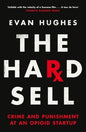 Hard Sell: Crime and Punishment at an Opioid Startup