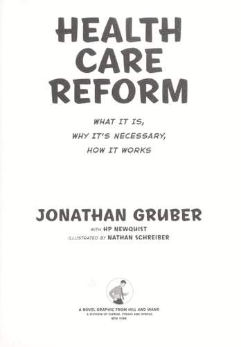 Health Care Reform: What It Is, Why It's Necessary, How It Works