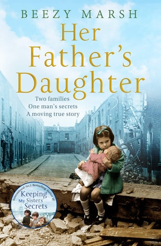 Her Father's Daughter: Two families. One Man's Secrets. A moving true story.