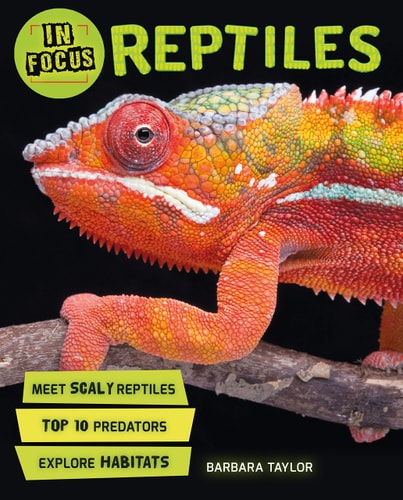In Focus: Reptiles [Sep 21, 2017] Taylor, Barbara