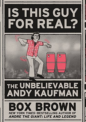 Is This Guy For Real?: The Unbelievable Andy Kaufman