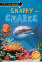 It's all about... Snappy Sharks: Everything you want to know about these sea creatures in one amazing book