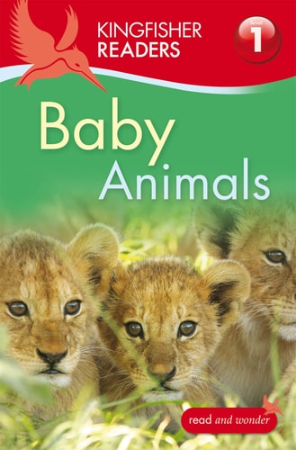 Kingfisher Readers: Baby Animals (Level 1: Beginning to Read) (Kingfisher Readers)