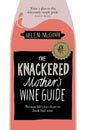 Knackered Mothers Wine Guide