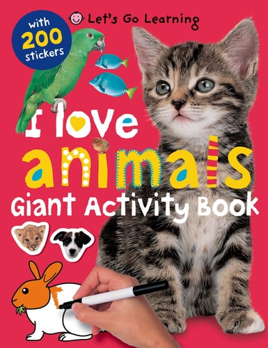 Let's Go Learning: I Love Animals: Giant Activity Book with 200 Stickers