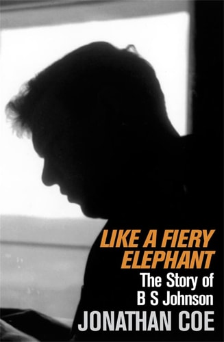 Like A Fiery Elephant: The Story of B.S. Johnson