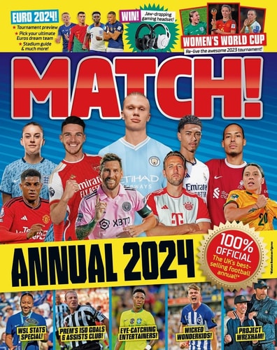 Match Annual 2024: The number one soccer annual for fans everywhere!