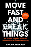 Move Fast & Break Things