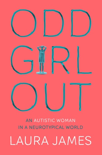 Odd Girl Out [Paperback] [Mar 22, 2018] Laura James