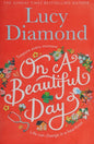 On a Beautiful Day [Paperback] [Jan 01, 2018] Lucy Diamond