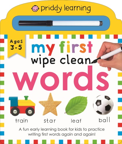 Priddy Learning: My First Wipe Clean Words: A Fun Early Learning Book (Wipe Clean, 1)