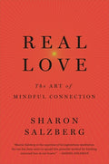 Real Love: The Art of Mindful Connection