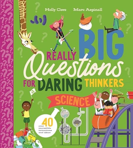 Really Big Questions For Daring Thinkers: Science (really Big Questions For Daring Thinkers, 3)